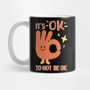 It's OK to not be OK Mug